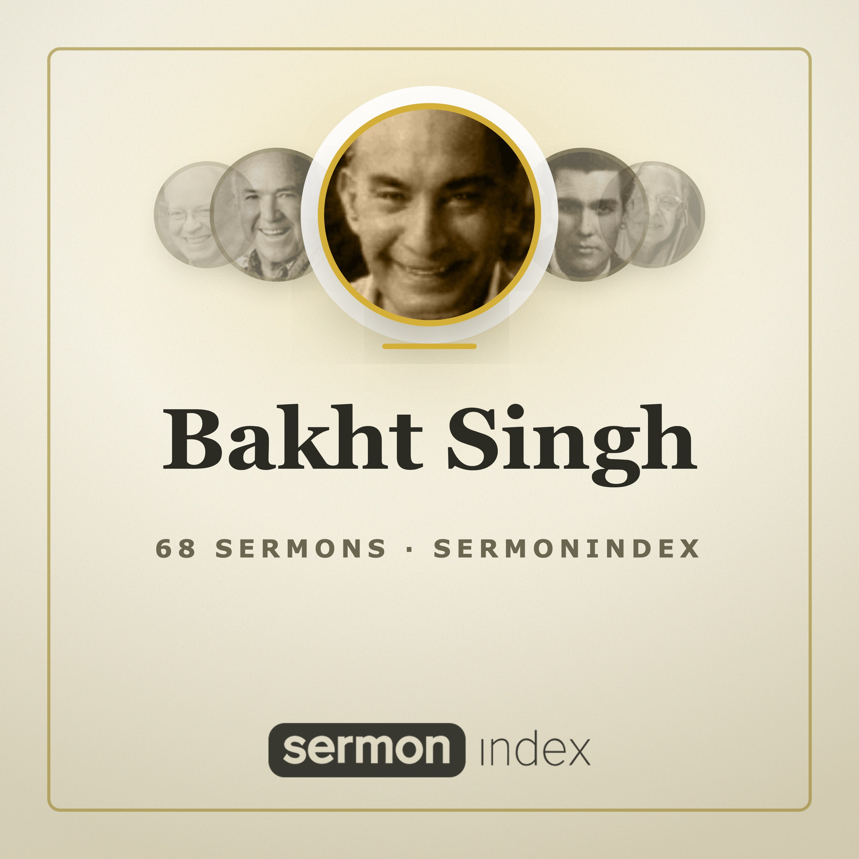 Bakht Singh — SermonIndex podcast artwork