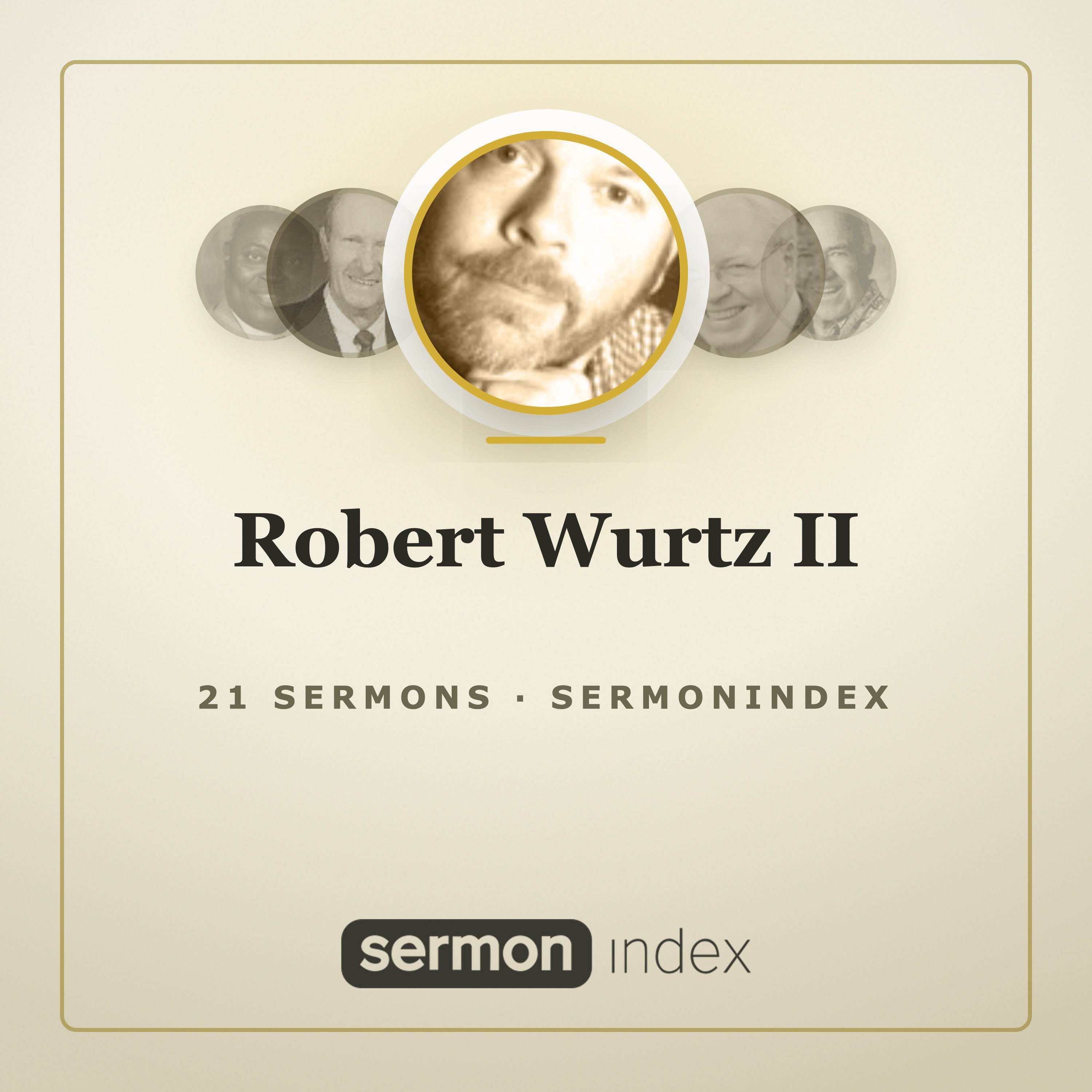 Robert Wurtz II — SermonIndex podcast artwork
